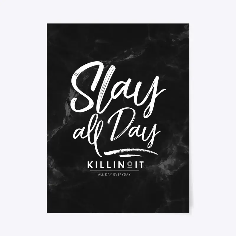 Slay All Day - Killin It