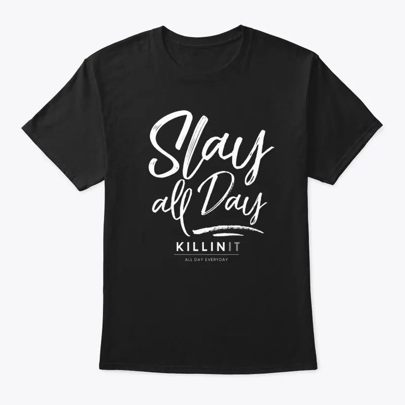 Slay All Day - Killin It